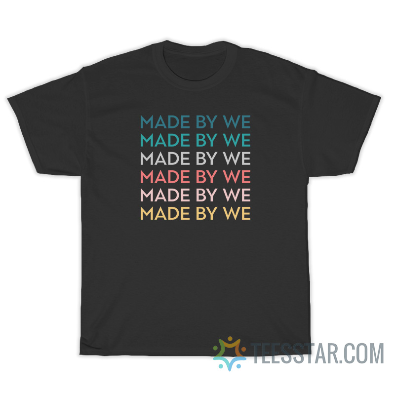 Made By We Anne Hathaway T-Shirt