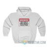 Warning Big Girls Are Highly Addictive Hoodie