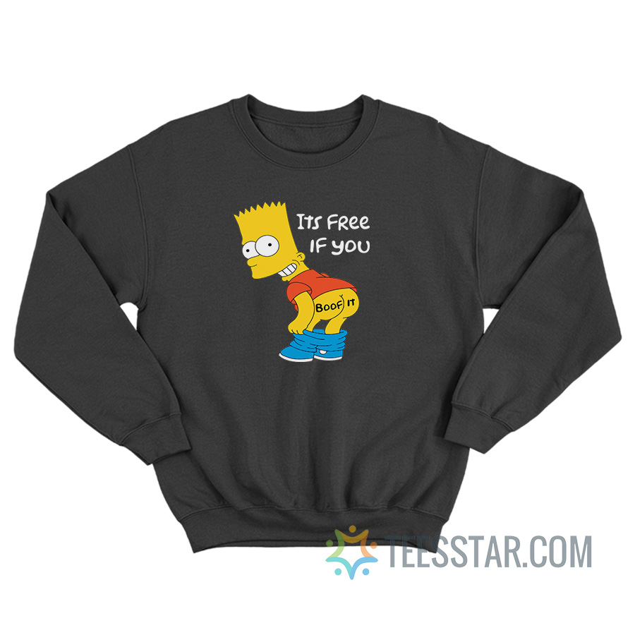 Bart Simpson It's Free If You Boof It Sweatshirt