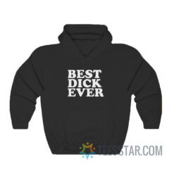 Best Dick Ever Personalized Name Joke Hoodie