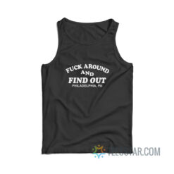 Fuck Around and Find Out Tank Top