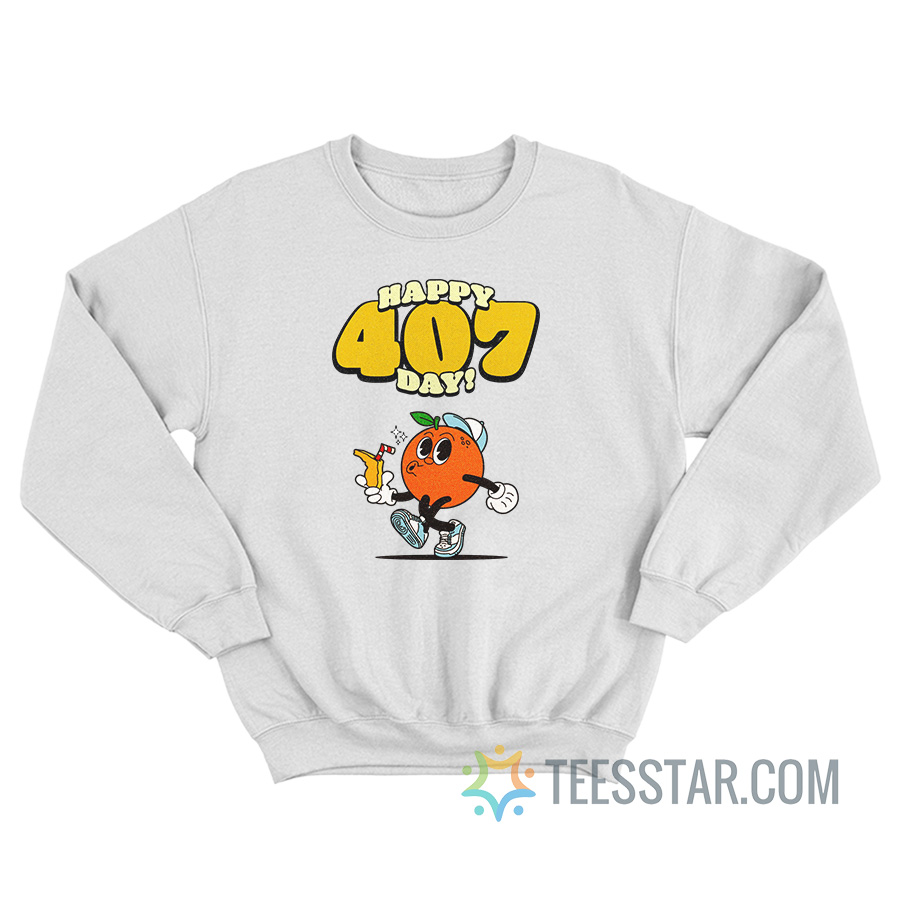 Happy 407 Day Orlando Sweatshirt