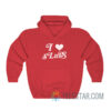 I Love Sluts Hoodie