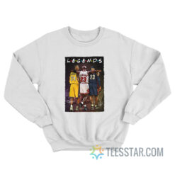 Kobe Bryant Michael Jordan and LeBron James Legends Friends Sweatshirt