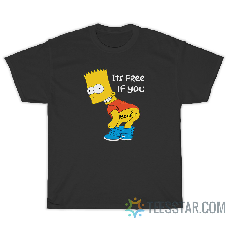 Bart Simpson It's Free If You Boof It T-Shirt