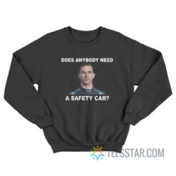 Does Anybody Need Safety Car Latifi F1 Sweatshirt