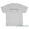 Birds Don't Have Genders T-Shirt