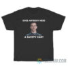 Does Anybody Need Safety Car Latifi F1 T-Shirt