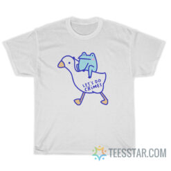 Frog And Goose T-Shirt