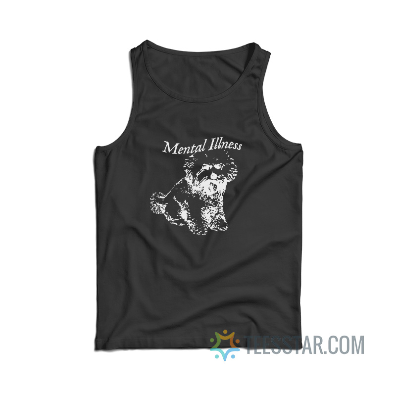Dog Mental Illness Tank Top