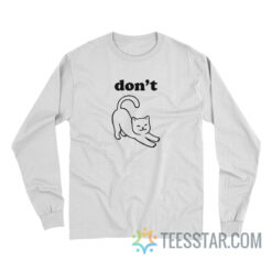 Don't Pussy Long Sleeve
