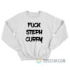 Fuck Steph Curry Sweatshirt