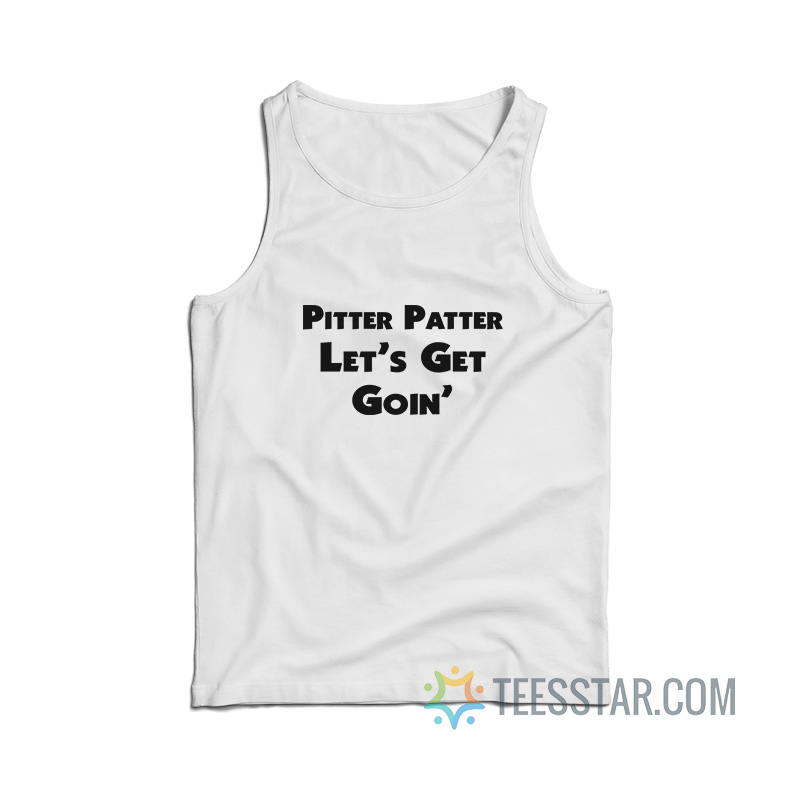 Pitter Patter Let's Get Goin' Tank Top