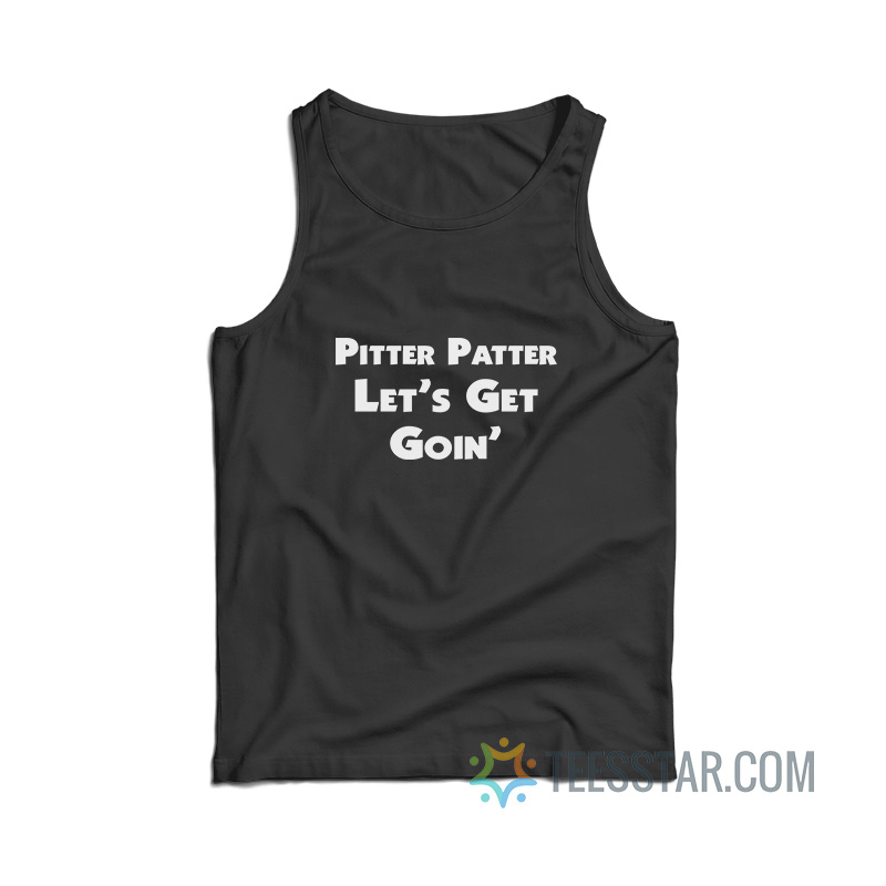 Pitter Patter Let's Get Goin' Tank Top