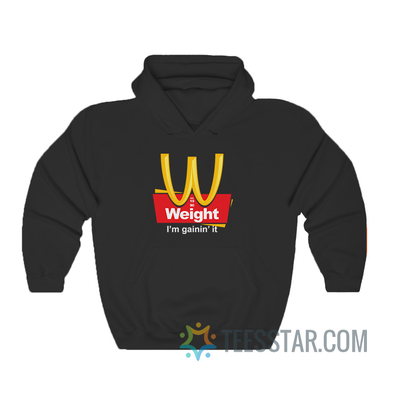 Weight I’m Gainin’ It Est 1990 Hoodie
