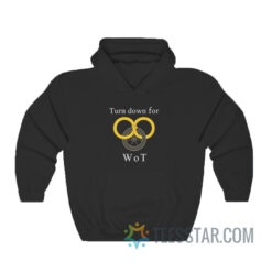 Wheel of Time – Turn Down for Wot Hoodie
