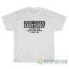 Don't Like Abortions Just Ignore Them T-Shirt