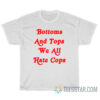 Bottoms And Tops T-Shirt
