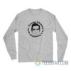 George Clooney Is A Beautiful Man Long Sleeve
