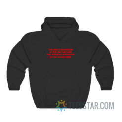 The Men’s Bathroom Is For Gay Sex Hoodie