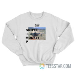 Yes I'm A Simp Sniper Monkey Sweatshirt