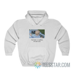 Your Baby Is Worthless If It Isn’t A DJ Hoodie