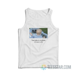 Your Baby Is Worthless If It Isn’t A DJ Tank Top