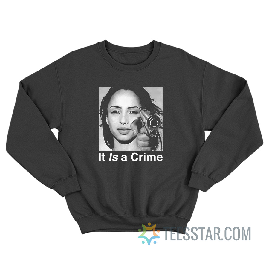 Sade It Is A Crime Sweatshirt