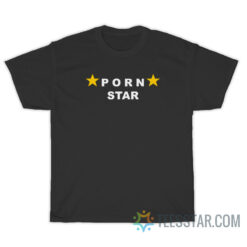 Porn Star T-Shirt