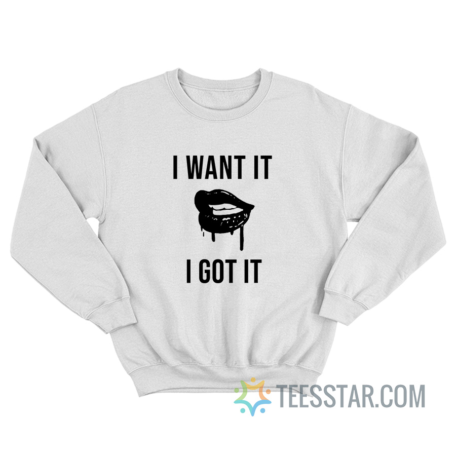 7 Rings Ariana Grande Merch I Want It I Got It Sweatshirt