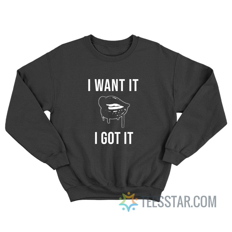 7 Rings Ariana Grande Merch I Want It I Got It Sweatshirt