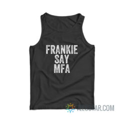 Frankie Say Mfa Tank Top