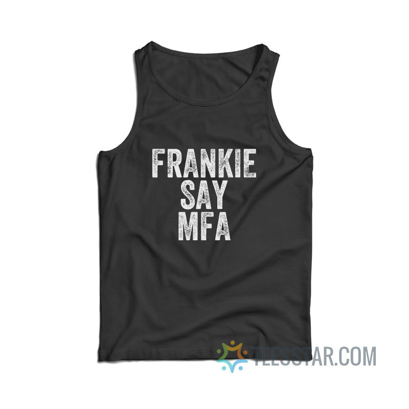 Frankie Say Mfa Tank Top