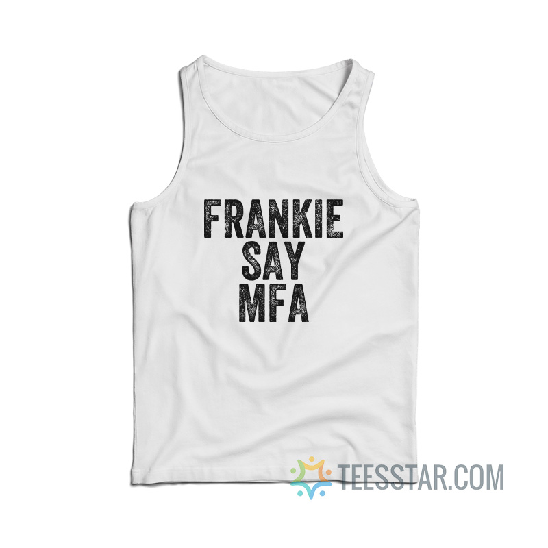 Frankie Say Mfa Tank Top