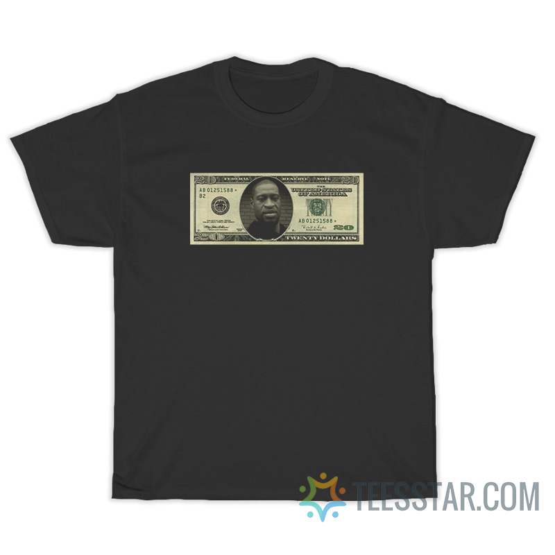 George Floyd $20 Bill T-Shirt