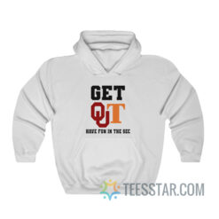 Get Out Have Fun In The Sec Hoodie