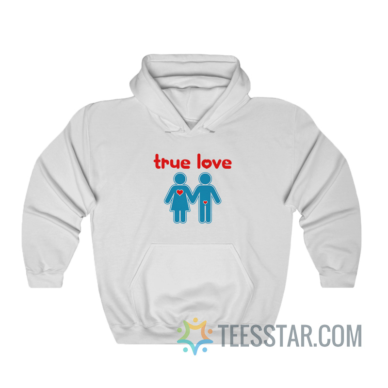 True Love Men And Women Sign Hoodie