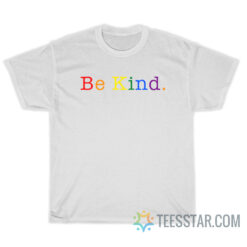 Be Kind Rainbow T-Shirt
