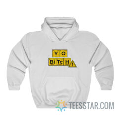 Yo Bitch Breaking Bad Periodic Table Hoodie