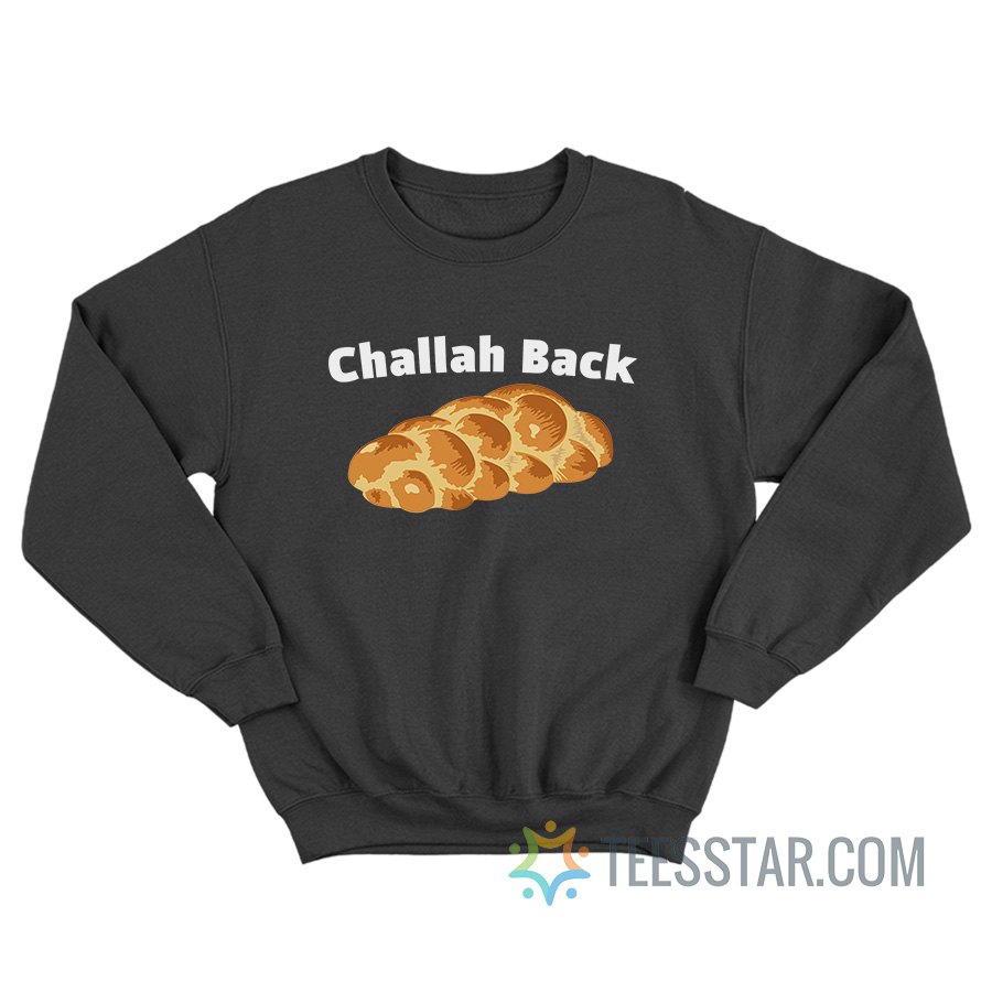 Challah Back Broad City Sweatshirt