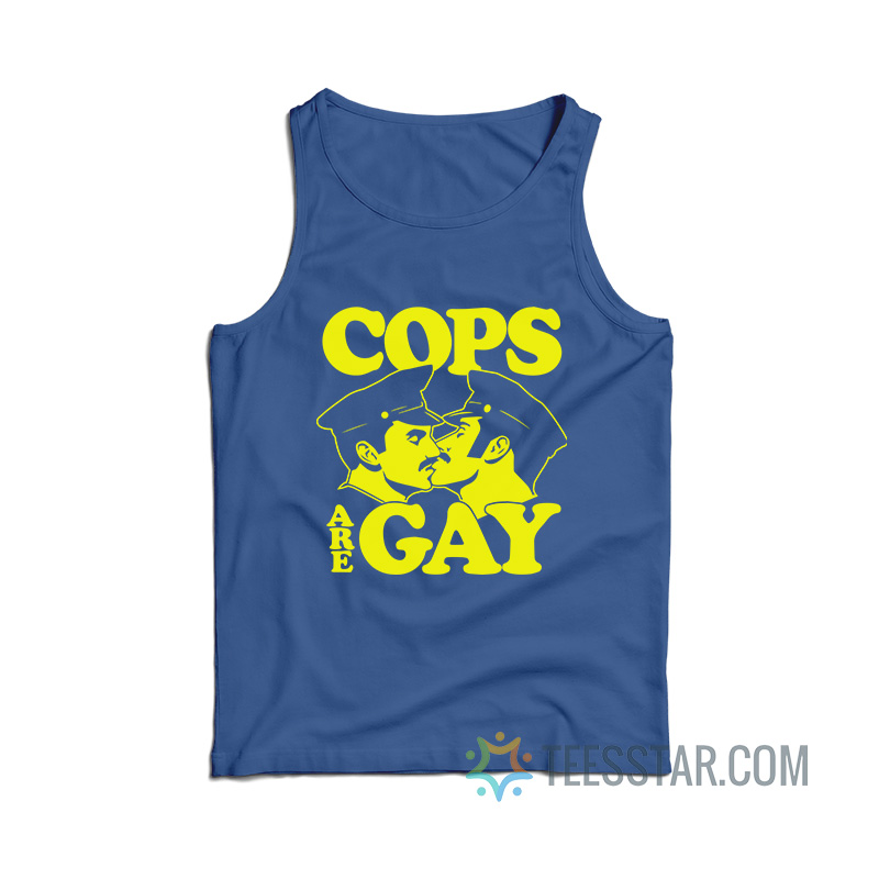 Cops Are Gay Tank Top