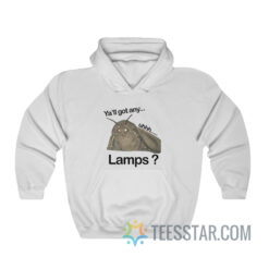 Ya’ll Got Any Uhh Lamps Hoodie