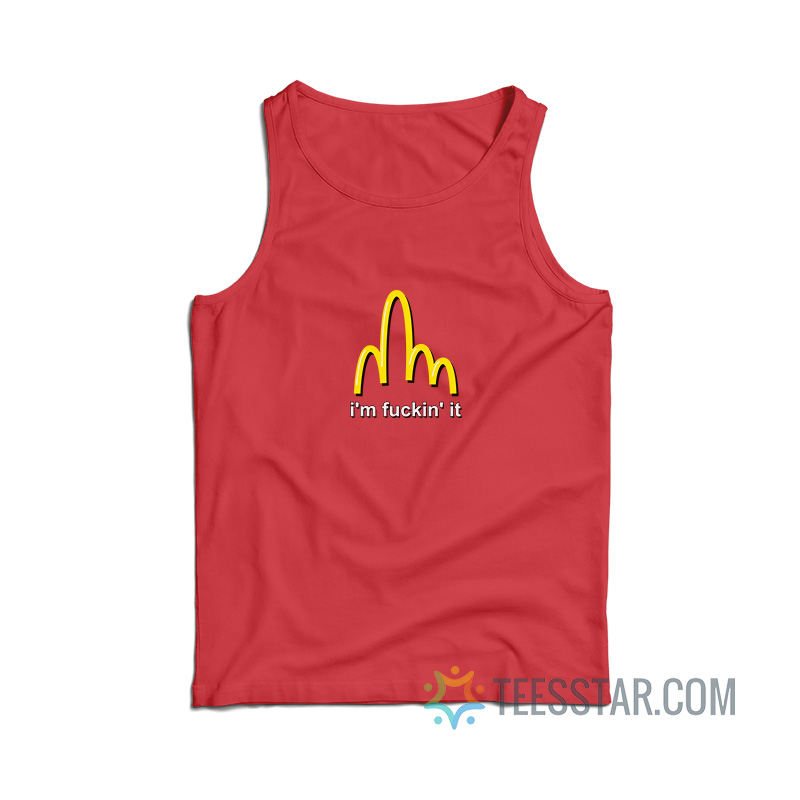 McD I'm Fuckin' It Tank Top