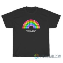 Smile if You're Dead Inside Rainbow T-Shirt