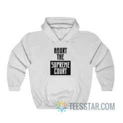 Abort The Supreme Court Hoodie Hayley Williams Paramore