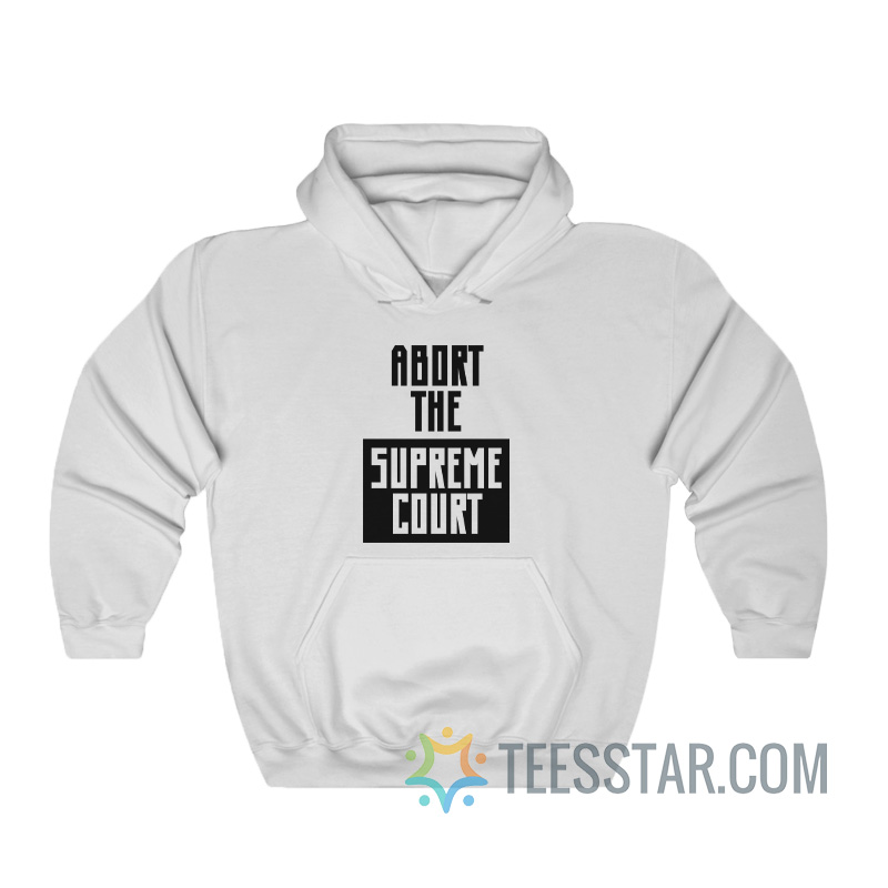 Abort The Supreme Court Hoodie Hayley Williams Paramore
