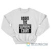 Abort The Supreme Court Sweatshirt Hayley Williams Paramore