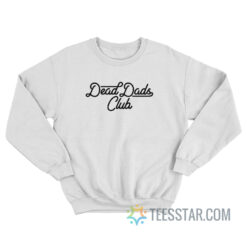 Dead Dad Club Sweatshirt