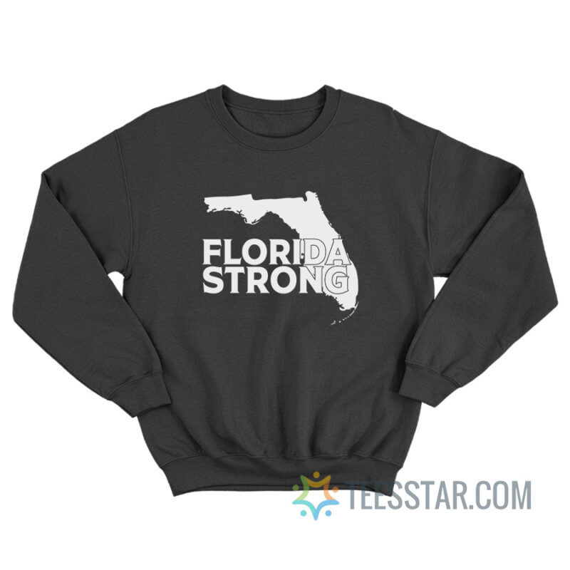 Florida Strong Sweatshirt