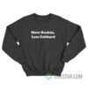 More Raskin Less Gabbard Sweatshirt